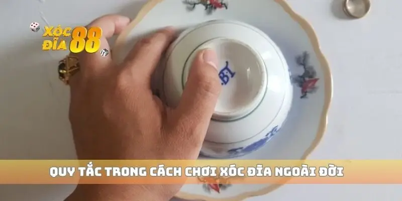 Quy tắc trong cách chơi xóc đĩa ngoài đời